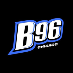 B96 Chicago - LEGAL IDS WITH NEW TAGLINE (August 2025)