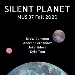 Silent Planet - LPC MUS37 Fall 2020