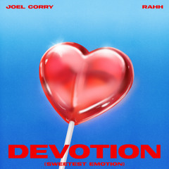 Stream Devotion (Sweetest Emotion) by Joel Corry | Listen online
