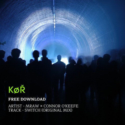 MRAW × Connor O'keefe - Switch [FREE DOWNLOAD]