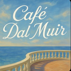 Cafe Dal Muir