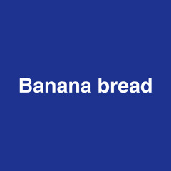 Banana bread