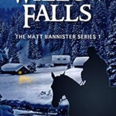 [Get] KINDLE 💔 Willow Falls (Matt Bannister Book 1) by Ken Pratt [EPUB KINDLE PDF EB