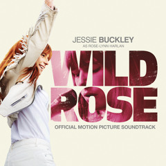 Glasgow (No Place Like Home) (From “Wild Rose” Soundtrack)