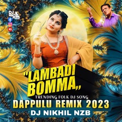 01 LAMBADI BOMMA - DAPPULU MIX 2023 - TRENDING FOLK DJ SONG - DJ NIKHIL NZB.mp3