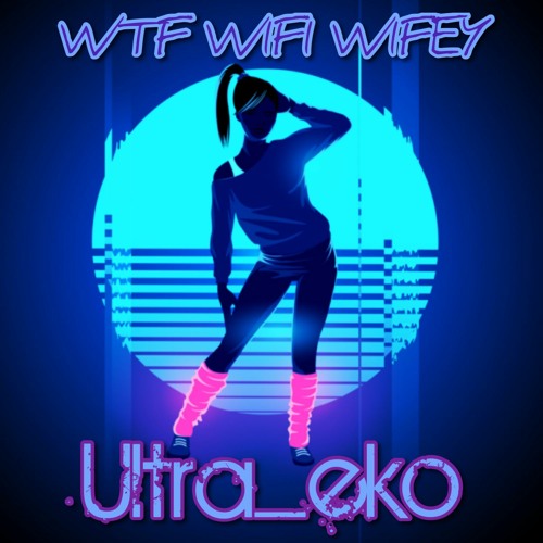 WTF WIFI Wifey