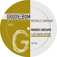 Raffaele Ciavolino - Rhodes Dreams (Luis Radio Remix)