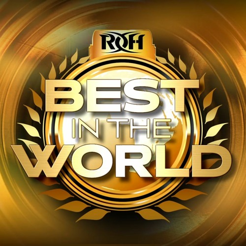 ROH Best in the World Review - WrestleZone Podcast