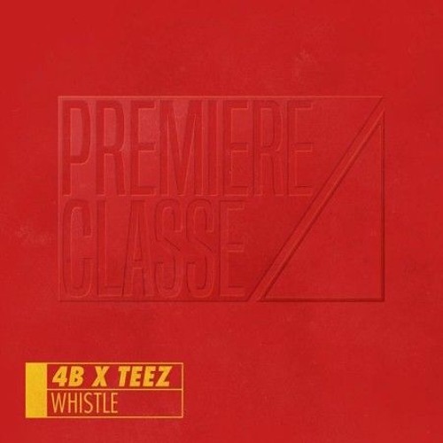 4B x TEEZ - Whistle (HardPsy EDIT)