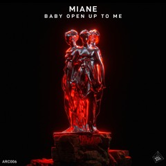 Miane - Baby Open Up To Me