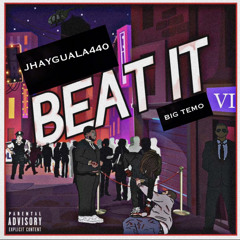 BIGTEMO x JHAYGUALA440 - BEAT IT