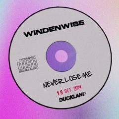 Windenwise - Never Lose Me [Free Download]