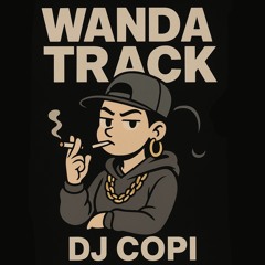 DJ COPI - WANDA TRACK PREVIA