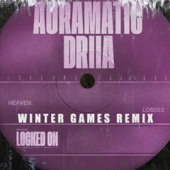 Auramatic - Heaven (feat. DRIIA) (Winter Games Remix)