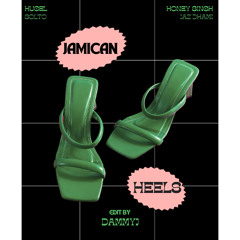 JAMAICAN HEELS -DAMMY EDIT