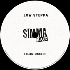 Low Steppa - Seshy Fodder