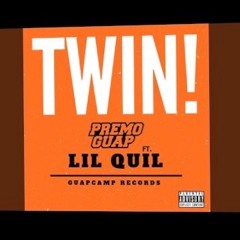 Premo Guap Ft. Lil Quill - Twin