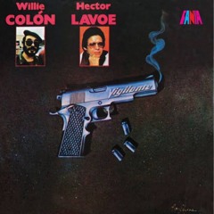 Héctor Lavoe, Willie Colón - Vigilante