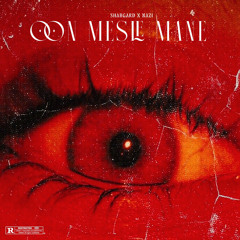 OoN MESLE MANE (feat. xnazix)