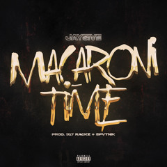 Jay5ive - Macaroni Time (Prod. 917 Rackz & SPVTNIK)
