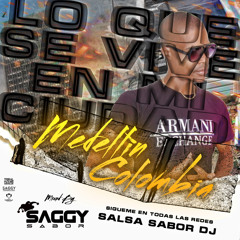 LO QUE SE VIVE  EN MI CIUDAD MEDELLIN-COLOMBIA   Dj Saggy