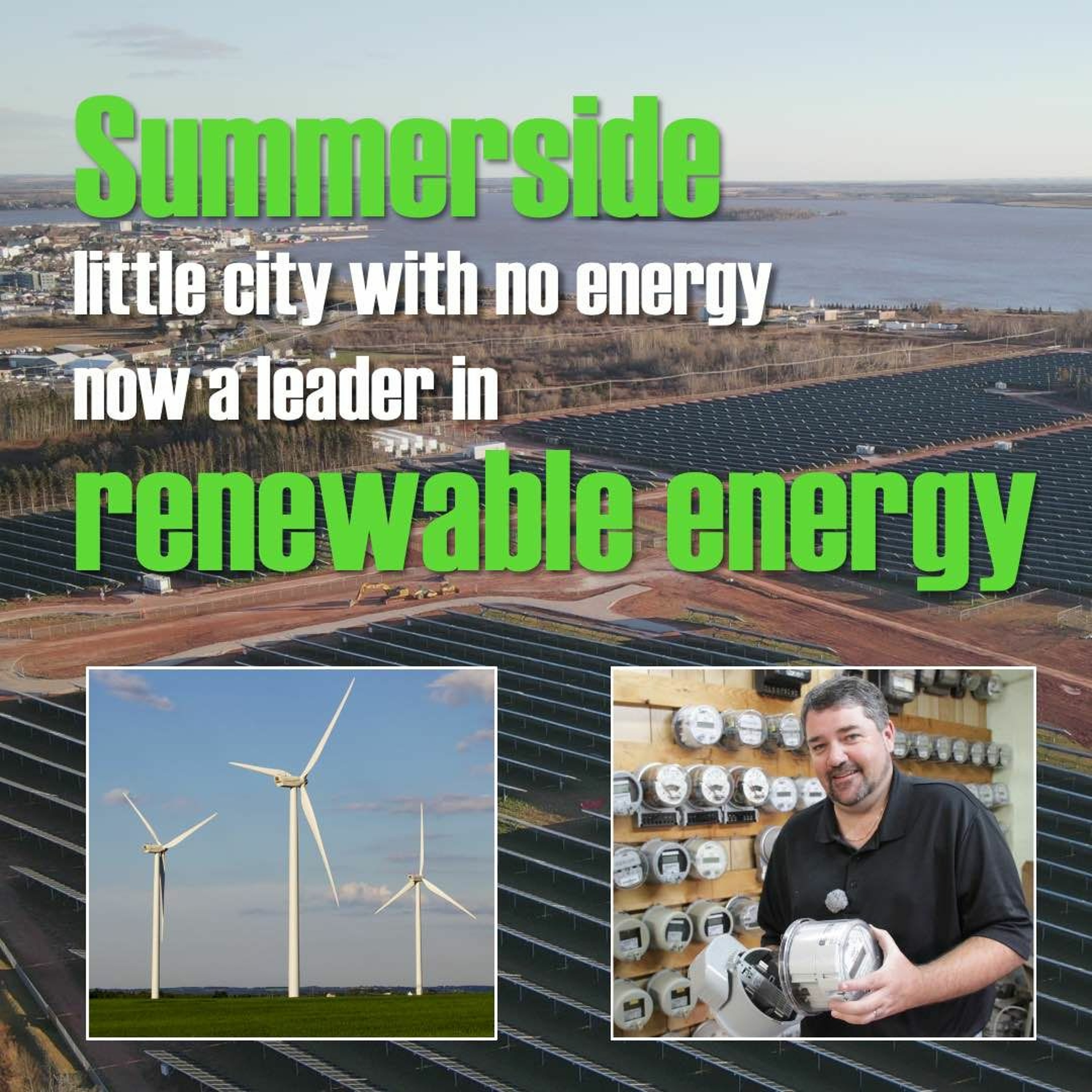 377A. Summerside little city with no energy now a leader in renewable energy