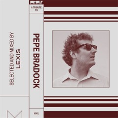 Tribute to PEPE BRADOCK - Selected & Mixed by LEXIS