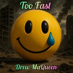 Too Fast