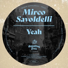 MIRCO SAVOLDELLI - Yeah [ST323] Smashing Trax