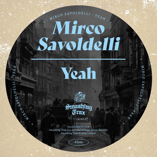 MIRCO SAVOLDELLI - Yeah [ST323] Smashing Trax