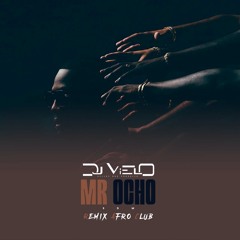 Dj vielo X Sdm - Mr Ocho Remix Afro Club