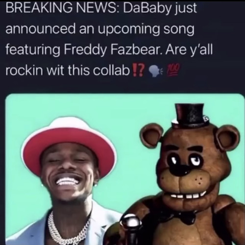 Stream Dababy X Freddy Fazbear Collab By Brian Listen Online For Free On Soundcloud