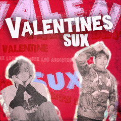 Valentine sux ft sadboysteven (Official audio)