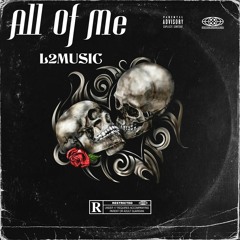 All Of Me - L2MUSIC