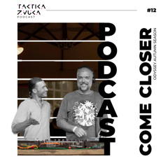 Taktika Zvuka Podcast #12 - Come Closer