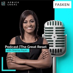 Africa Legal Podcast - Episode 1 'The Great Reset' with Sherisa Rajah