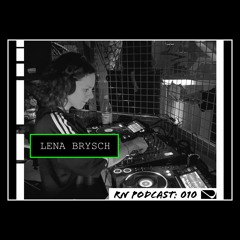 RN Podcast 010 - Lena Brysch