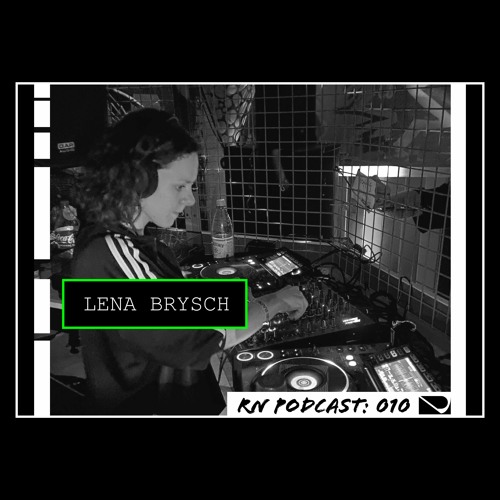 Required Noise // Podcast 010 - Lena Brysch
