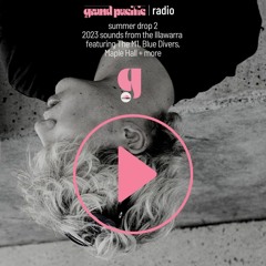 Grand Pacific | summer playlist 2023 | drop 2 (end of summer)