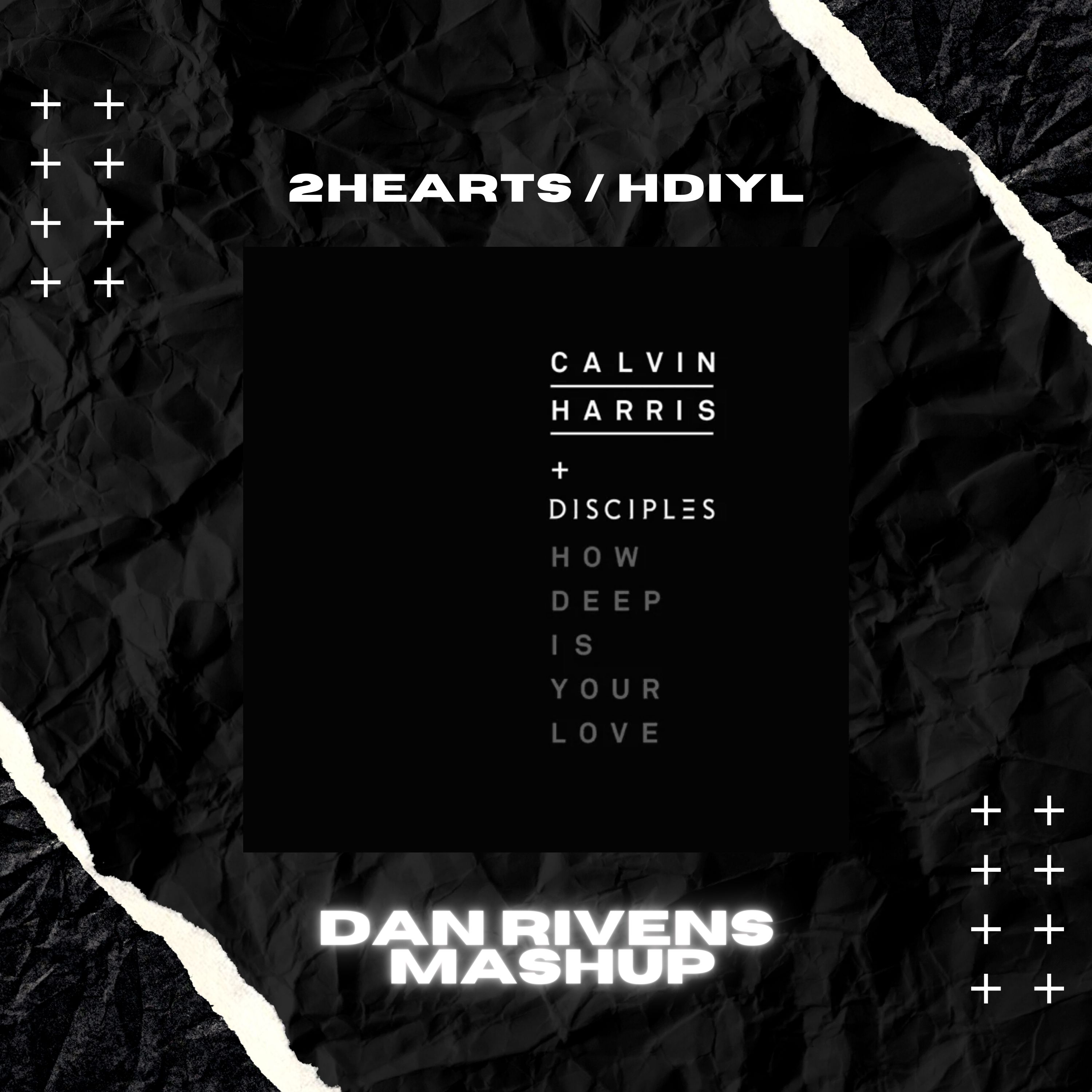 2Hearts X How Deep Is Your Love (Dan Rivens Mashup)FREE DL