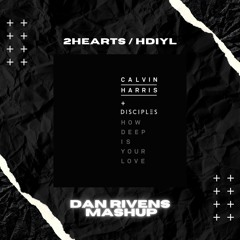 2Hearts X How Deep Is Your Love (Dan Rivens Mashup)FREE DL