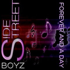 FOREVER AND A DAY Side Street Boyz