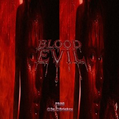 Blood Evil - (Prod by 3g,Bricksy)