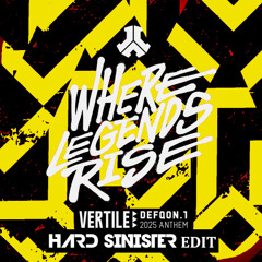 Where Legends Rise (Hard Sinister EDIT)