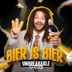 Bier Is Bier (Unbreakable Remix)
