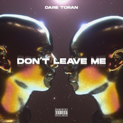 Don't Leave Me (@prodby2aab)