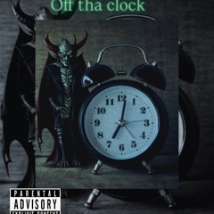 Off tha clock