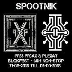 Spootnik @ Fr33Fr3aX & Plexat 60hrs Tekno Rave 01-09-2018