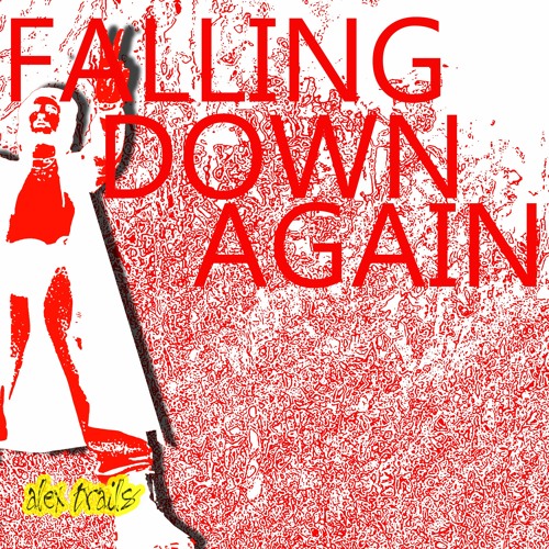 Stream Falling Down Again by 𝖆𝖑𝖊𝖝 𝖙𝖗𝖆𝖎𝖑𝖘 Listen online for free on