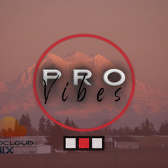 nbkbc presents: Pro Vibes Soundcloud Mix
